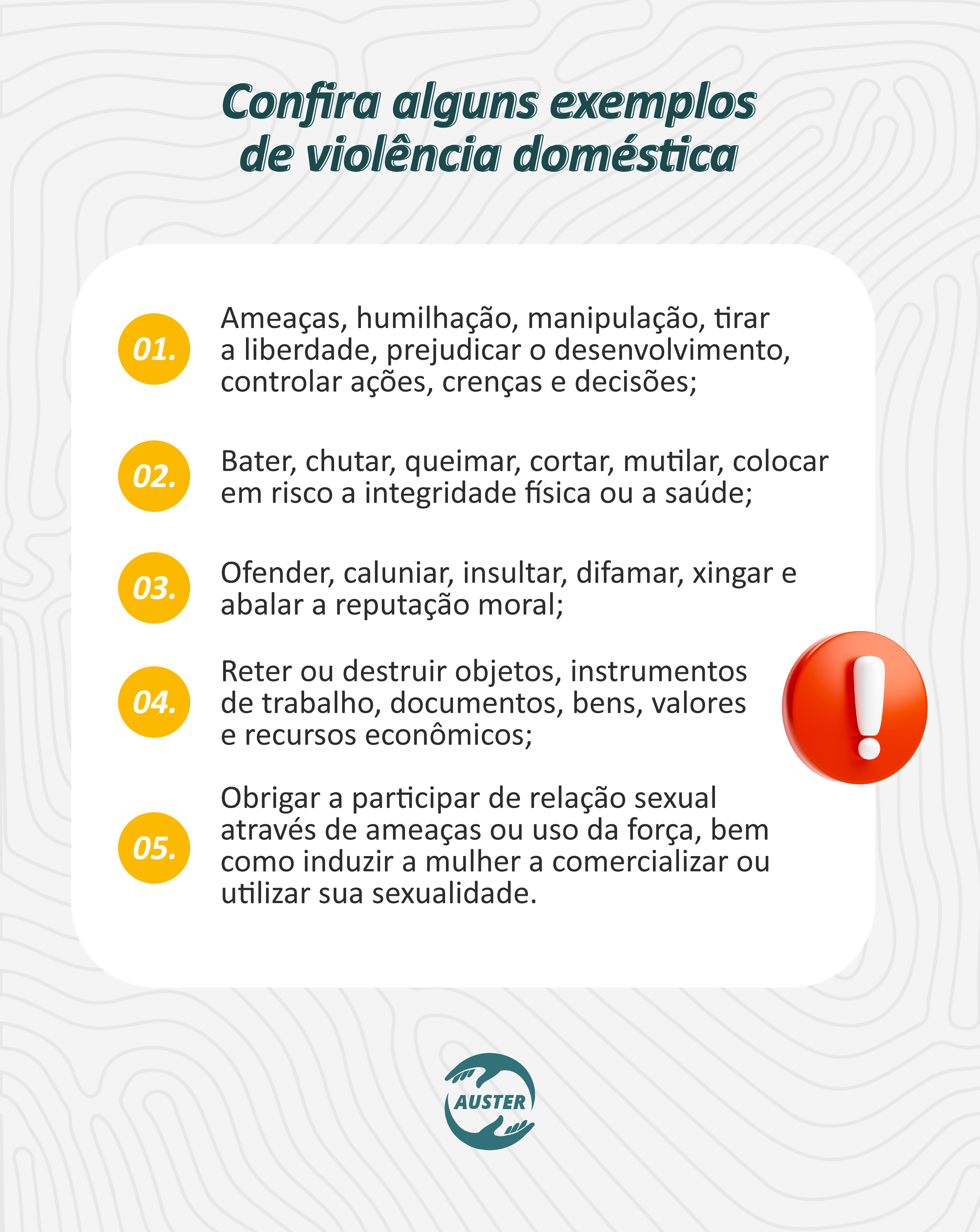 Confira alguns exemplos de violência doméstica: • Ameaças, humilhação, manipulação, tirar a liberdade, prejudicar o desenvolvimento, controlar ações, crenças e decisões; • Bater, chutar, queimar, cortar, mutilar, colocar em risco a integridade física ou a saúde; • Ofender, caluniar, insultar, difamar, xingar e abalar a reputação moral; • Reter ou destruir objetos, instrumentos de trabalho, documentos, bens, valores e recursos econômicos; • Obrigar a participar de relação sexual através de ameaças ou uso da força, bem como induzir a mulher a comercializar ou utilizar sua sexualidade.